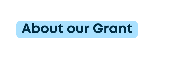 About our Grant